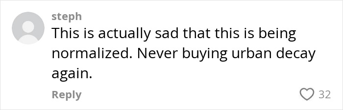 User comment expressing sadness about normalization and refusal to buy Urban Decay after L&rsquo;Or&eacute;al adult star hire backlash.