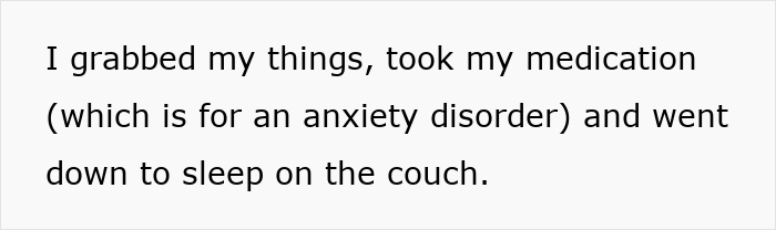 Text on white background reading I grabbed my things, took my medication (which is for an anxiety disorder) and went down to sleep on the couch.