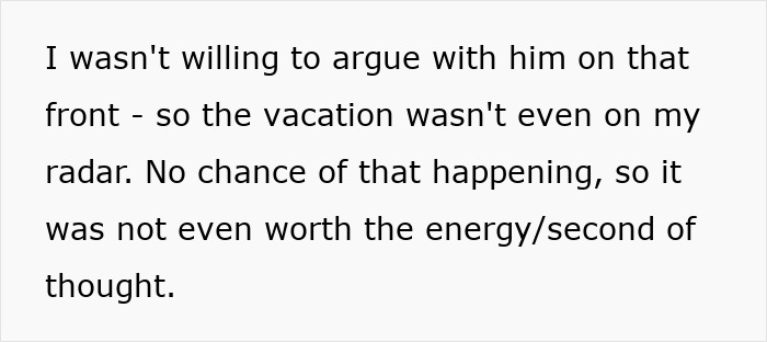 Text excerpt on a white background discussing unwillingness to argue about a vacation, highlighting friend-stop-messaging friendship issues.