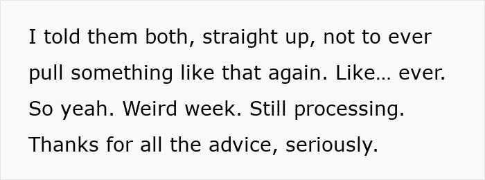Text on a white background reading a message about telling both people not to pull a stunt again, describing it as a weird week, and thanking for advice.