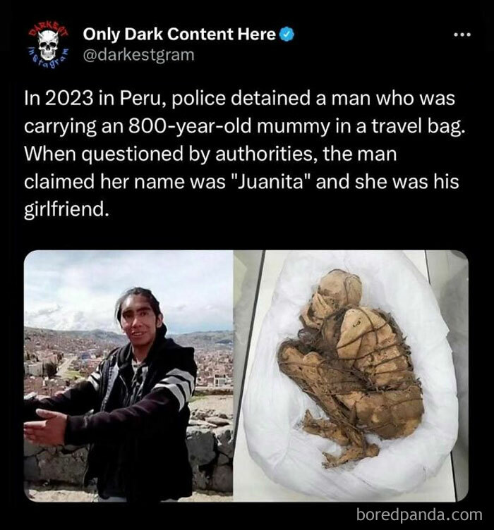 Man in Peru detained with an 800-year-old mummy in a travel bag, featured on darkest Instagram creepy stories.