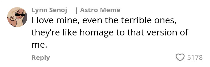 Comment by Lynn Senoj expressing love for her tattoos as a homage to her past self in an online discussion about tattoo regrets.