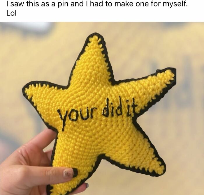 Crocheted yellow star with misspelled phrase your did it, an example of horrendous DIY projects to be craft shamed.