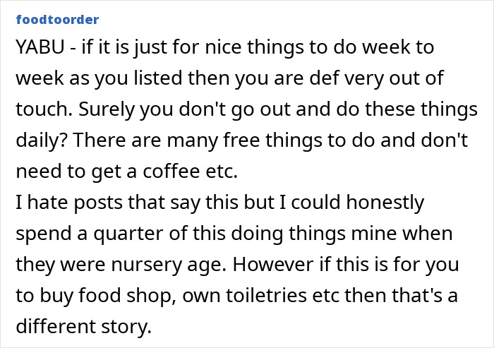 Comment discussing a woman on a 12-month hiatus from work expecting more money than the &pound;150/week husband gives.