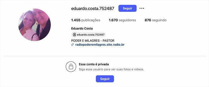 Instagram profile of Pastor Eduardo Costa with 1,670 followers and a private account discussing faith and miracles. Instagram profile of Pastor Eduardo Costa with 1,670 followers and a private account discussing faith and miracles.