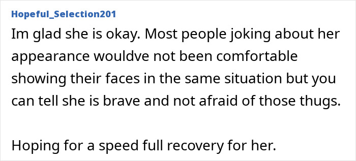 Comment expressing relief that the Cincinnati brawl victim is brave despite swollen face and hoping for her speedy recovery.