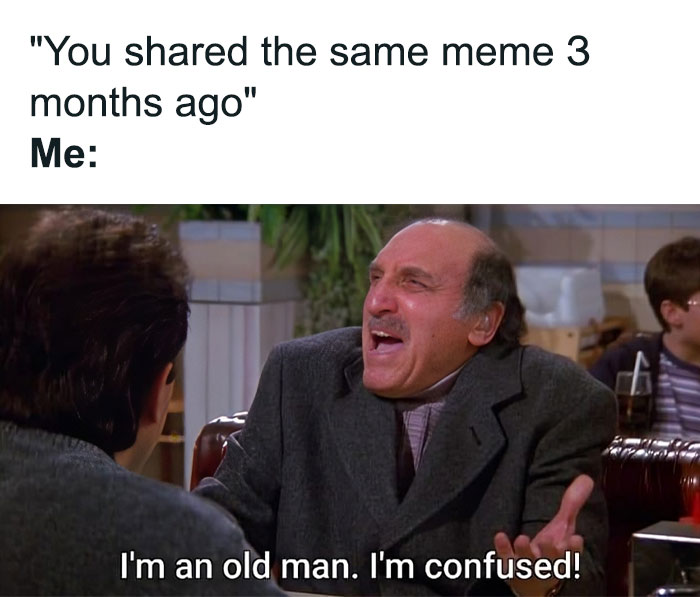 Scene from a classic sitcom showing a man confused and frustrated about seeing the same meme again, relating to cinephile memes.