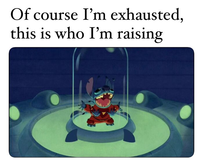 Exhausted parent relates to raising mischievous child depicted by animated character Stitch inside a glass chamber.