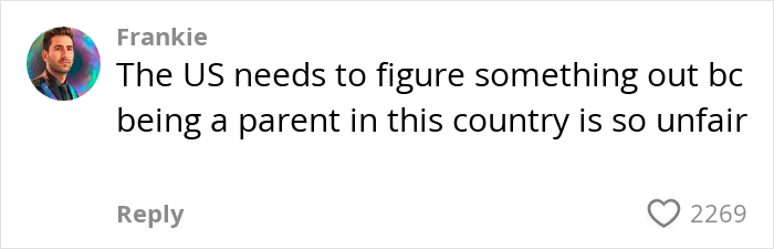 Comment by Frankie expressing concern over unfair challenges of being a parent in the US with 2269 likes.