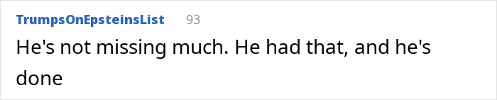 Text post from TrumpsOnEpsteinsList stating he's not missing much, he had that, and he's done. Related to Kylie Jenner racy posts after Timoth&eacute;e Chalamet snub.