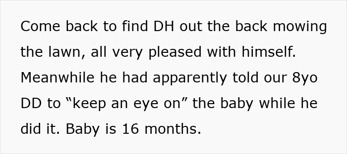 Husband mowing the lawn outside while leaving the baby unattended nearby, with an 8-year-old watching the child. Husband mowing the lawn outside while leaving the baby unattended nearby, with an 8-year-old watching the child.