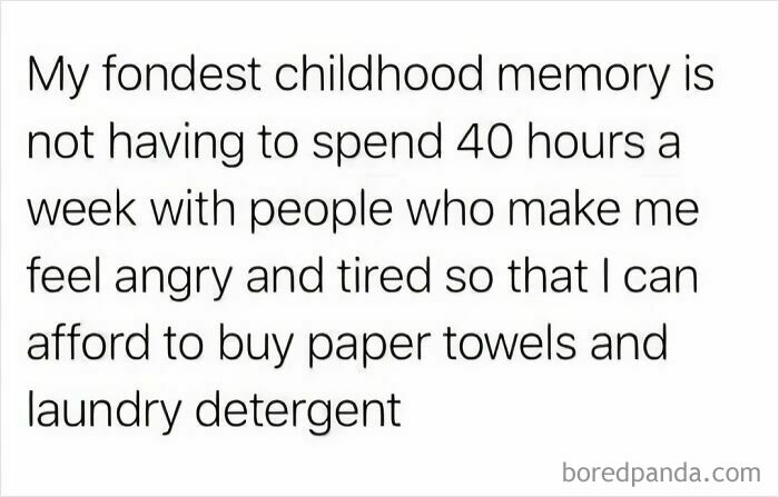 Text meme about childhood memories and adult work frustrations, relatable for those around 30, fitting pain spot-on memes keyword.