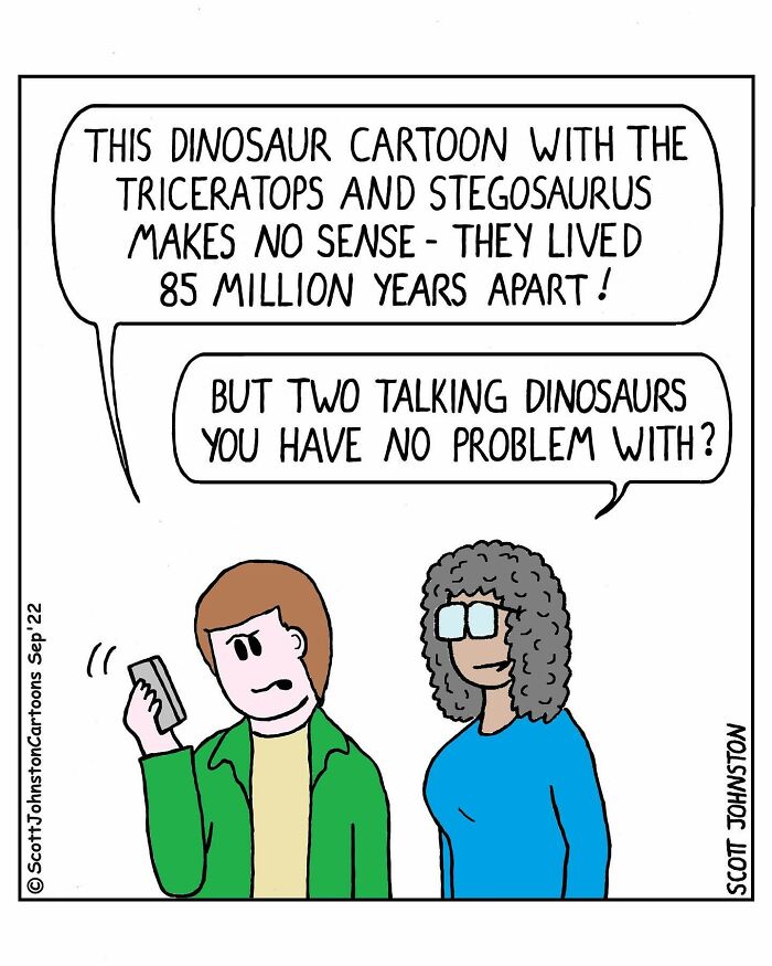 One-panel comic by Scott Johnston showing two people debating dinosaurs with a humorous twist on time differences.