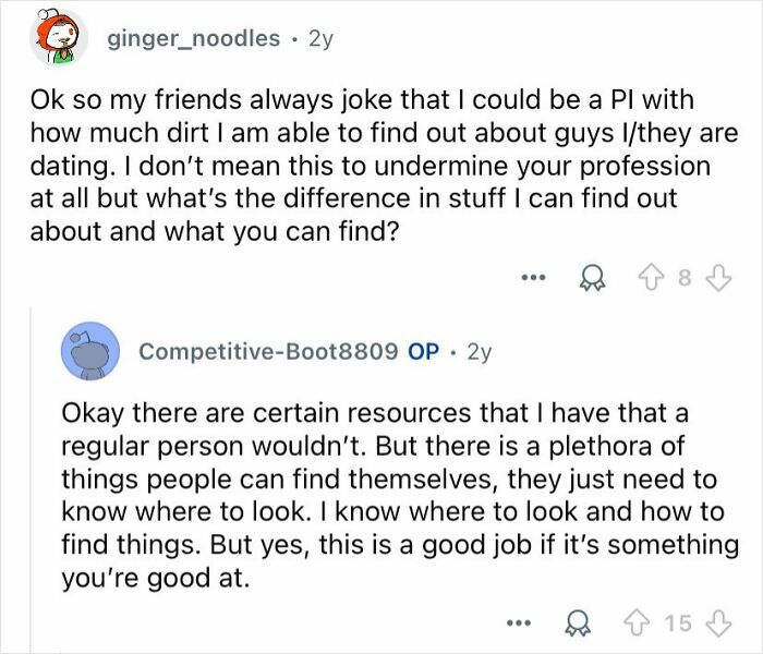 Conversation between users discussing the differences in information found by private investigators versus regular people.