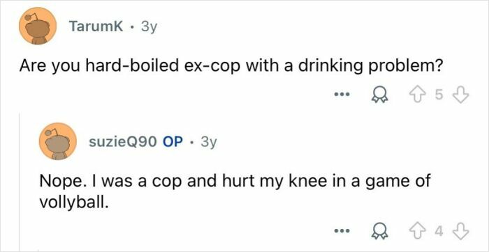 Conversation between private investigators discussing a knee injury related to their mysterious profession.