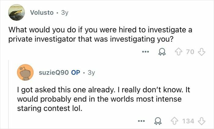 Reddit users discuss a scenario involving private investigators and the mysterious nature of their profession.