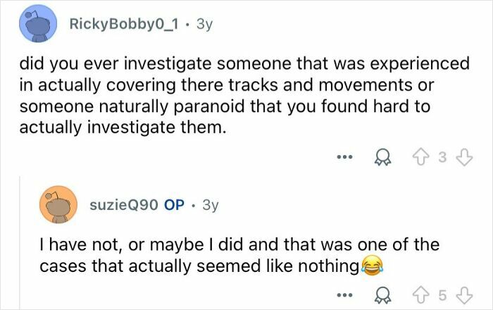 Conversation between private investigators discussing challenges in investigating experienced or paranoid individuals.