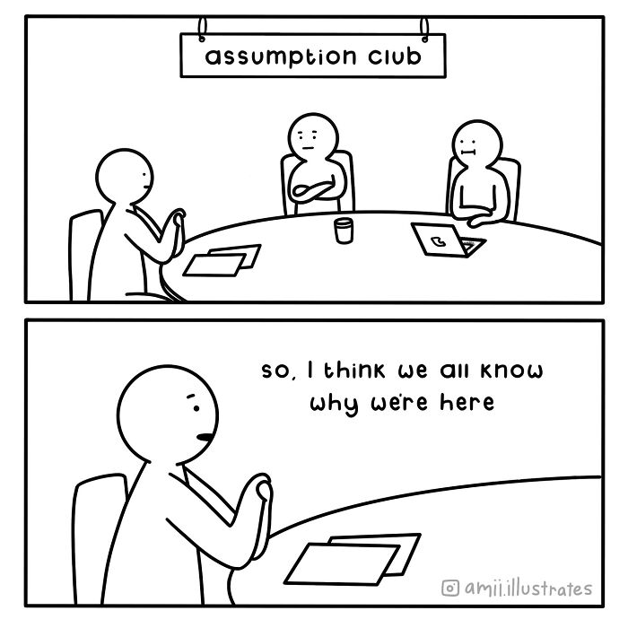 Minimalist comic showing three characters in an assumption club meeting, illustrating life’s little weird moments.