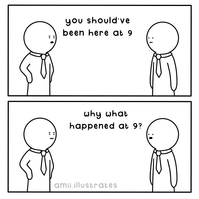 Two simple black-and-white relatable comics by Amii James showing awkward conversation about being late at 9.