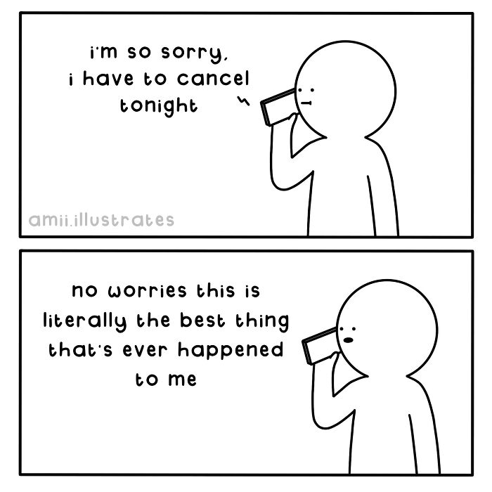 Simple black and white relatable comic by Amii James showing a phone call with canceled plans and honest reaction.