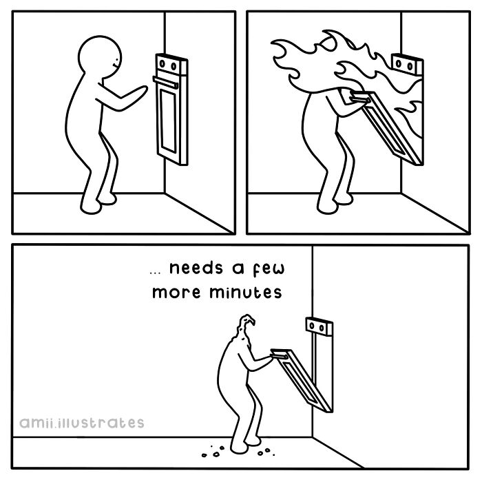 Comic panels by Amii James showing a relatable character dealing with a burning problem that needs more time to fix.
