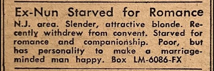 Vintage personals ad titled Ex-Nun Starved for Romance seeking companionship and marriage-minded man.
