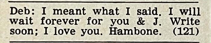 Personal ad expressing deep romantic longing from a vintage personals column, highlighting timeless human desires.