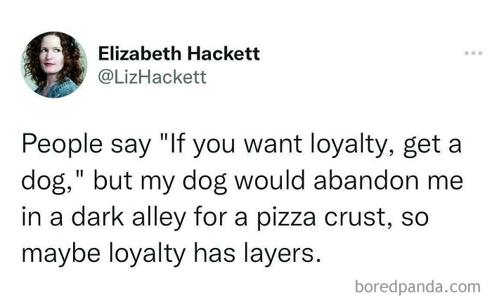 Tweet from Elizabeth Hackett humorously discussing loyalty and dogs in a hilariously random post about loyalty layers.
