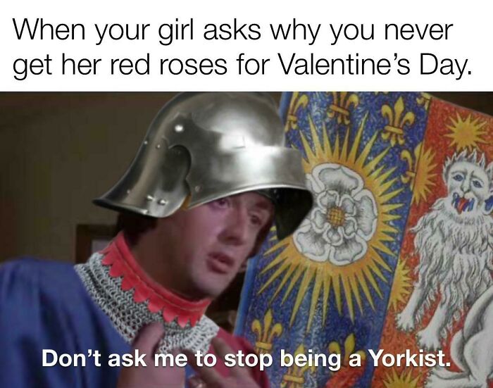 Medieval meme with a knight humorously explaining loyalty to the Yorkist side during the Middle Ages.