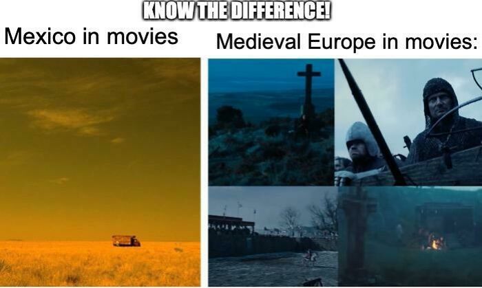 Split image meme contrasting lone vehicle in desert labeled Mexico in movies with dark, armored figures in medieval Europe scenes from movies.
