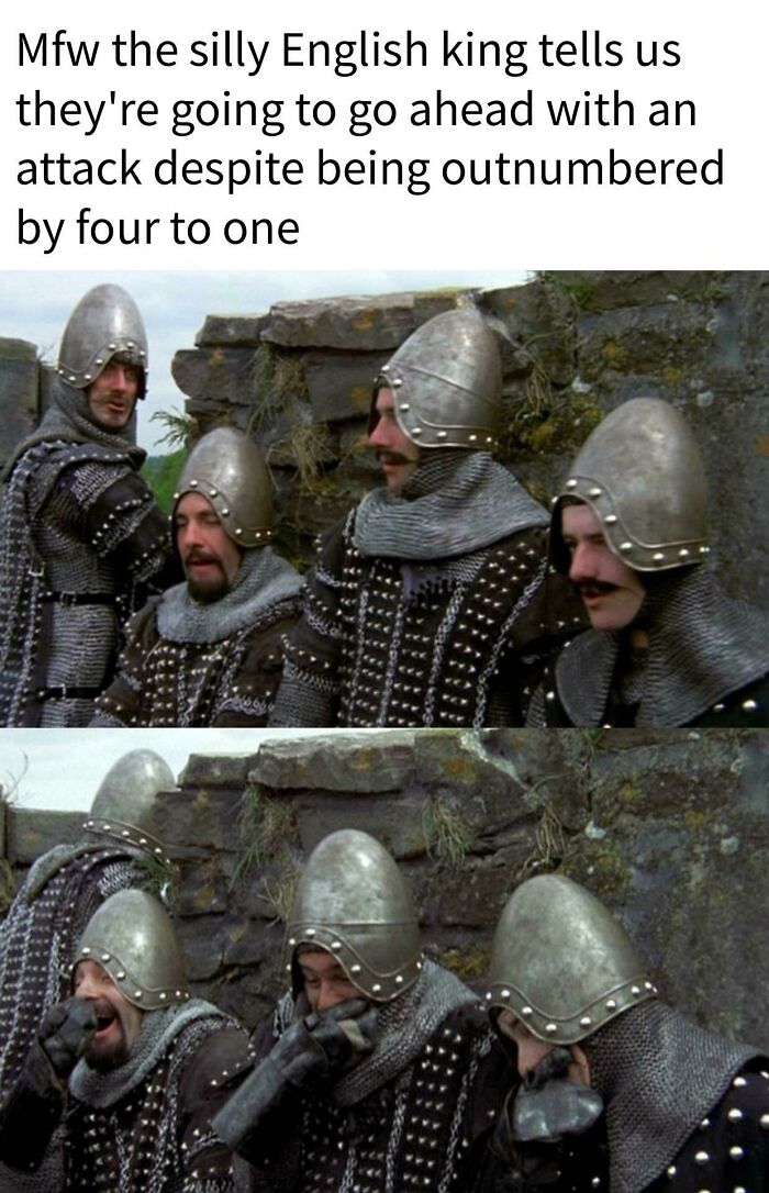 Medieval soldiers in armor react with laughter to an English king's reckless attack plan in a Middle Ages meme.