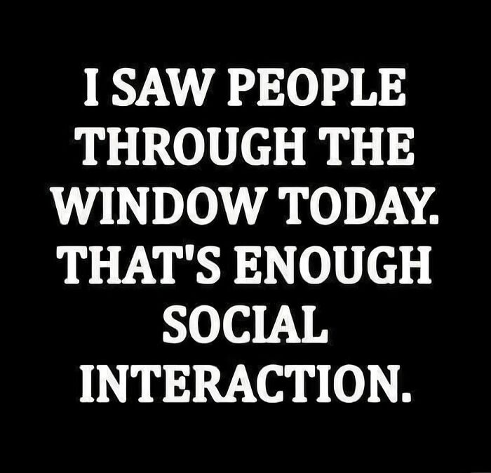 Text-based meme on neurodivergence humor about minimal social interaction by seeing people through a window.