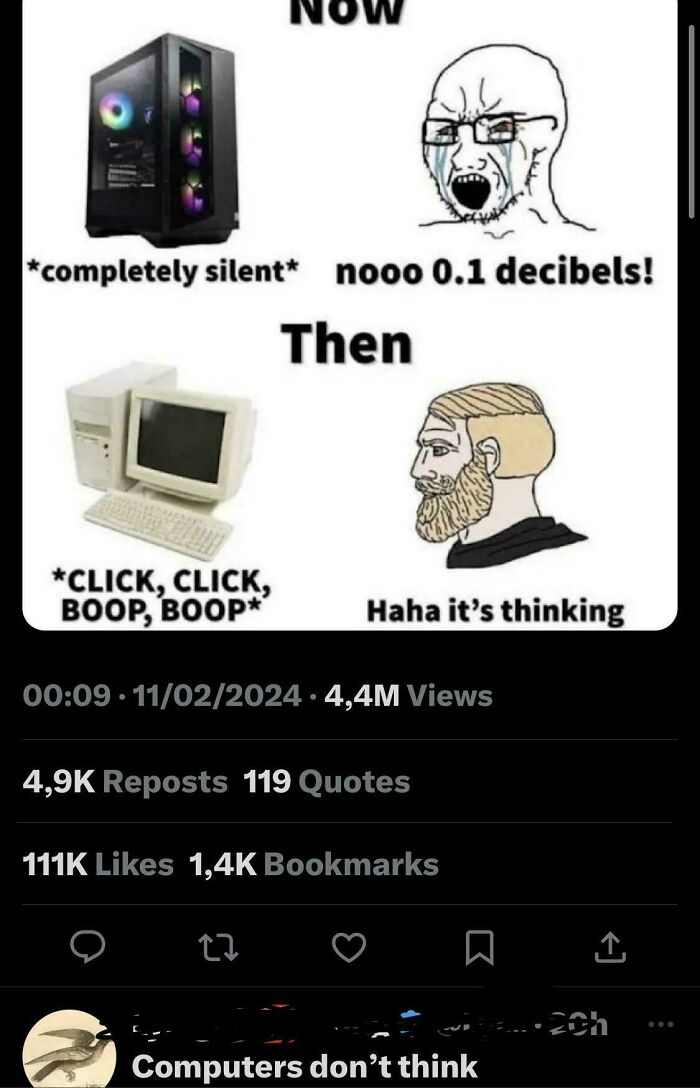 Comparison meme showing modern silent PC with crying face complaining about noise versus old noisy computer with calm face saying it’s thinking, illustrating people missing the joke.