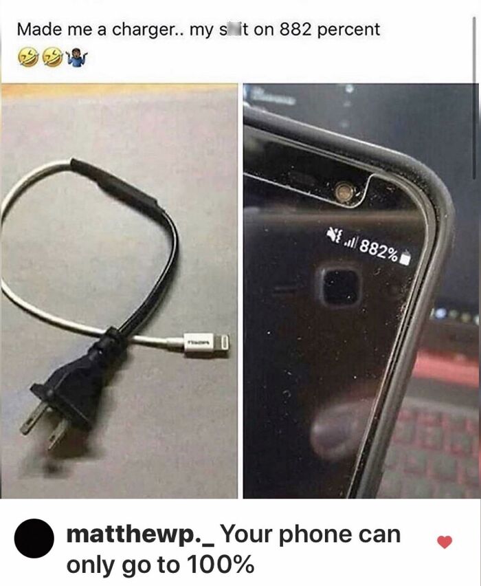 Image showing a phone with a battery level reading 882 percent after a plug wired to a charging cable, missing the joke humorously.