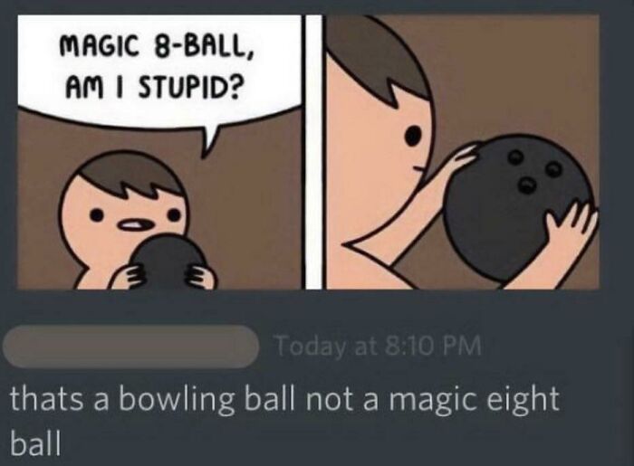 Cartoon person holding a bowling ball, asking if they are stupid, illustrating times people missed the joke embarrassingly.