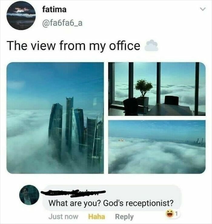 Tweet showing office views above clouds with skyscrapers and humorous comment reflecting funny memes too real moments