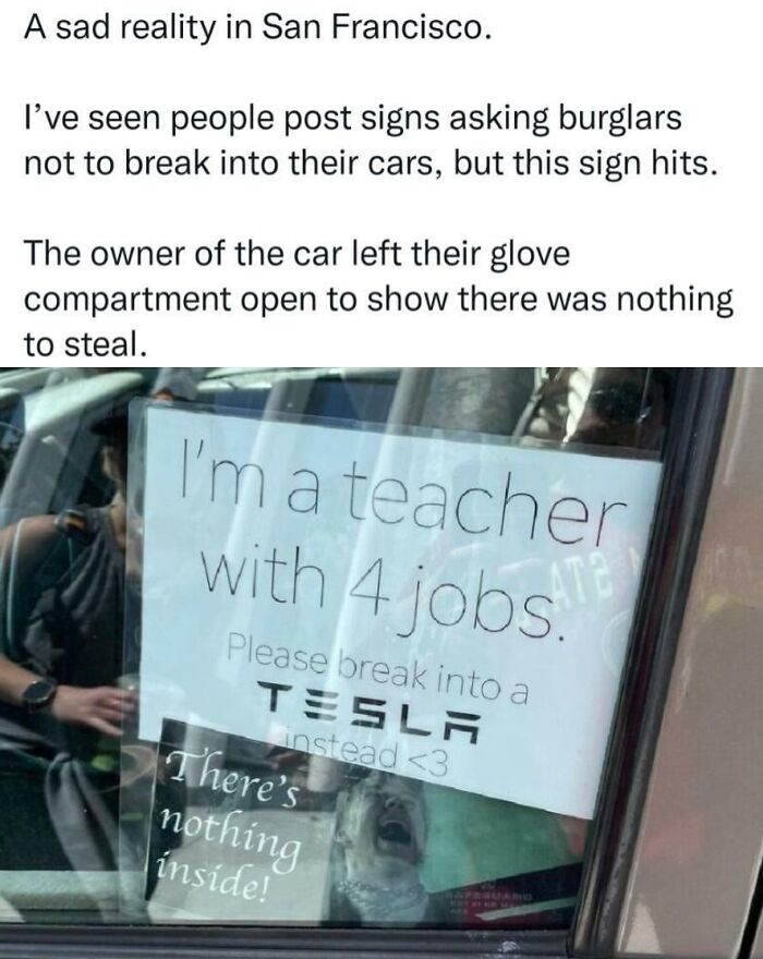 Car owner’s sign in San Francisco shows reality of financial struggle, asking burglars to break into a Tesla instead, reflecting point of no return.