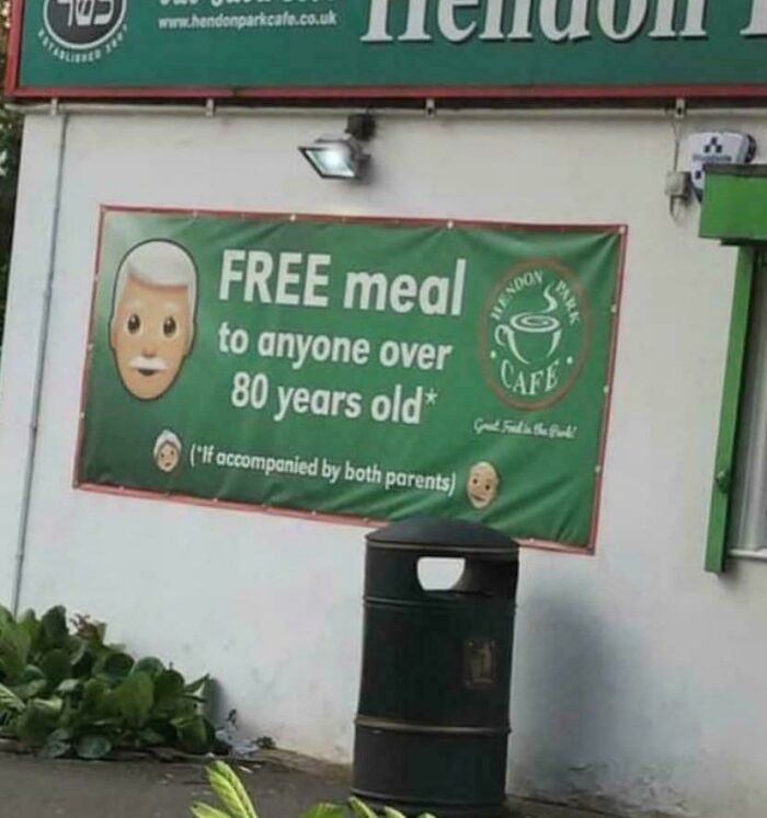 Sign offering a free meal for anyone over 80 years old if accompanied by both parents, a funny way people learned their lesson.