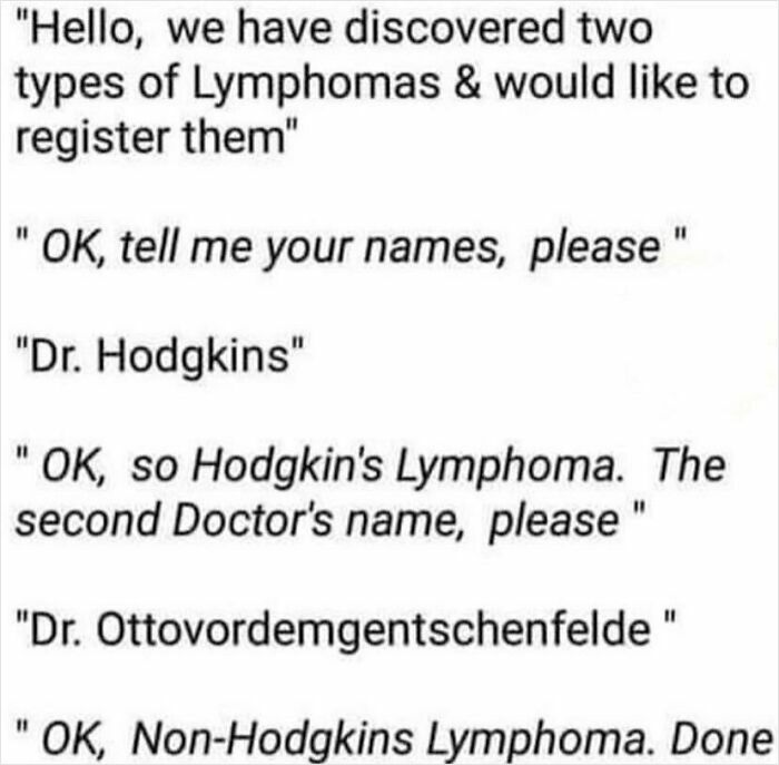 Text meme showing a funny medical conversation about two types of lymphomas named Hodgkins and Non-Hodgkins lymphoma.