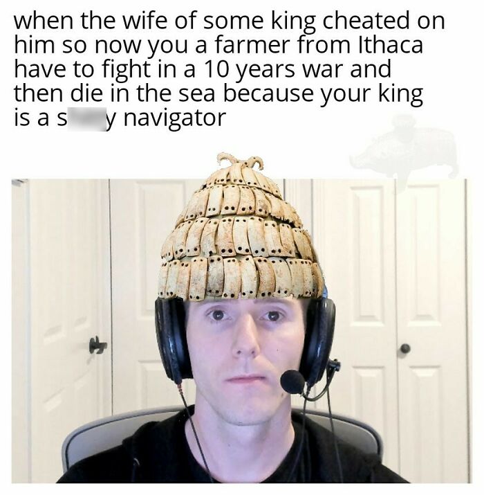 Man wearing a helmet and headset with a meme about Greek mythology and chaotic ancient reality TV situations.