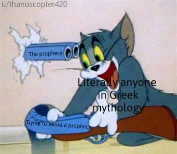 Tom from Tom and Jerry holding a double-barreled s*****n labeled Trying to avoid a prophecy, aiming at a wall labeled The prophecy, meme about Greek mythology.