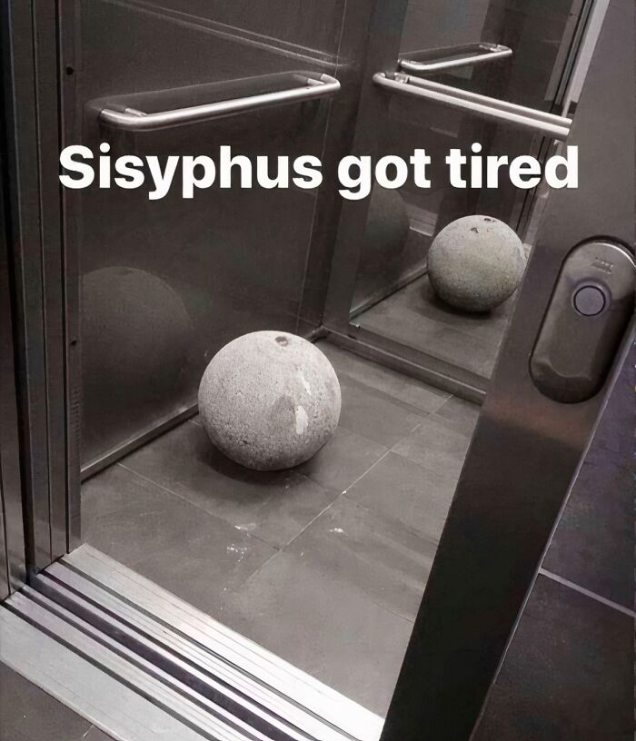 Stone ball inside an elevator with text Sisyphus got tired, illustrating mythology memes and ancient reality TV chaos.