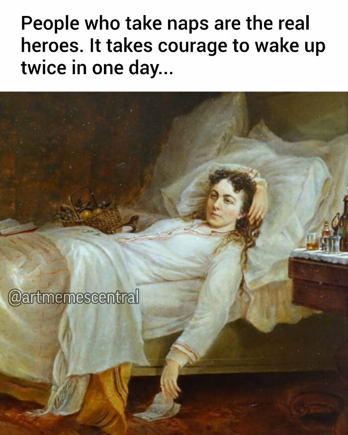 A classical painting of a woman lying in bed with a caption about naps, perfect for memes and art humor.