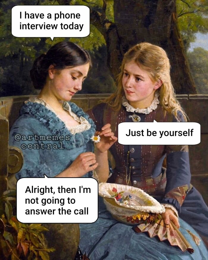 Two women in period clothing with meme text about a phone interview, part of paintings perfectly suited for memes collection.