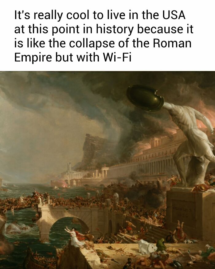 Painting depicting the dramatic collapse of an ancient empire, humorously captioned for art memes and meme culture.
