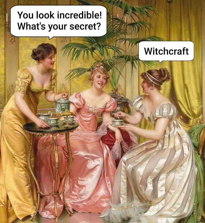 Three women in vintage dresses having tea with meme text about secret and witchcraft, suited for art memes.