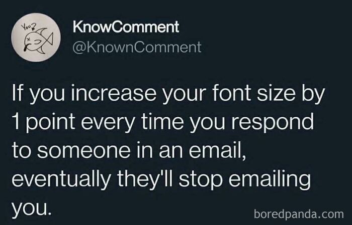 Text post by KnowComment humorously suggesting increasing font size in emails until others stop responding in this unique sentence.