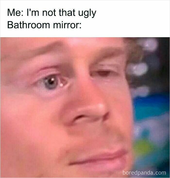 Close-up of a man making a confused face with text about feeling called out by a bathroom mirror relatable meme.
