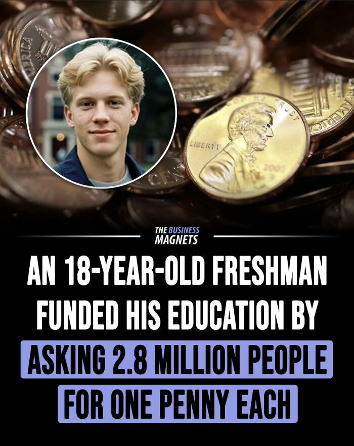 Amazing Photos: portrait of a young man over pennies with bold headline about funding education by asking for one penny each