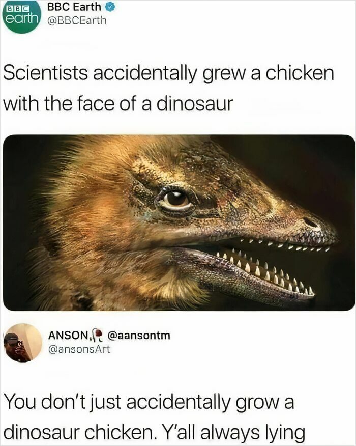 Science meme showing a chicken with a dinosaur face and a humorous conversation about accidental growth.